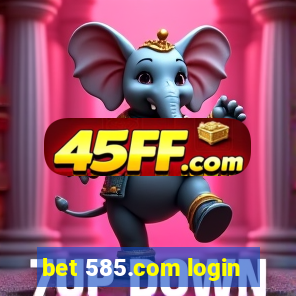 bet 585.com login